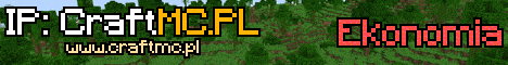 CraftMC.PL - Najlepszy serwer Minecraft! banner